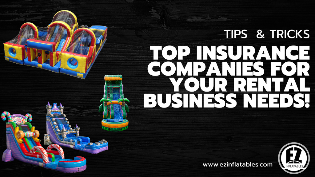 Top Insurance Companies for your Party Rental Needs EZ Inflatables